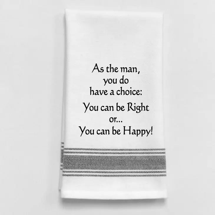 As The Man, You Do Have A Choice: You Can Be...