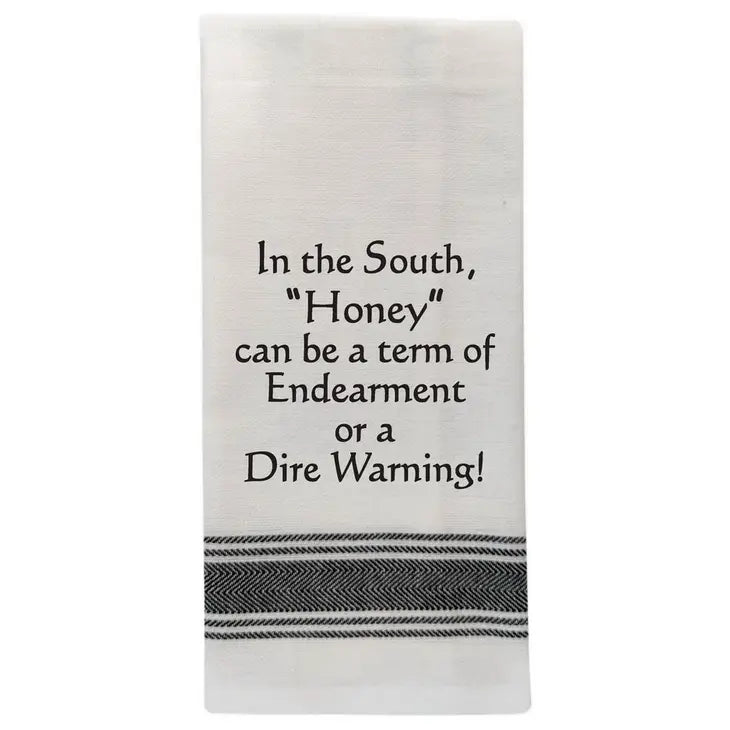 In the South "Honey" can be... Tea Towel