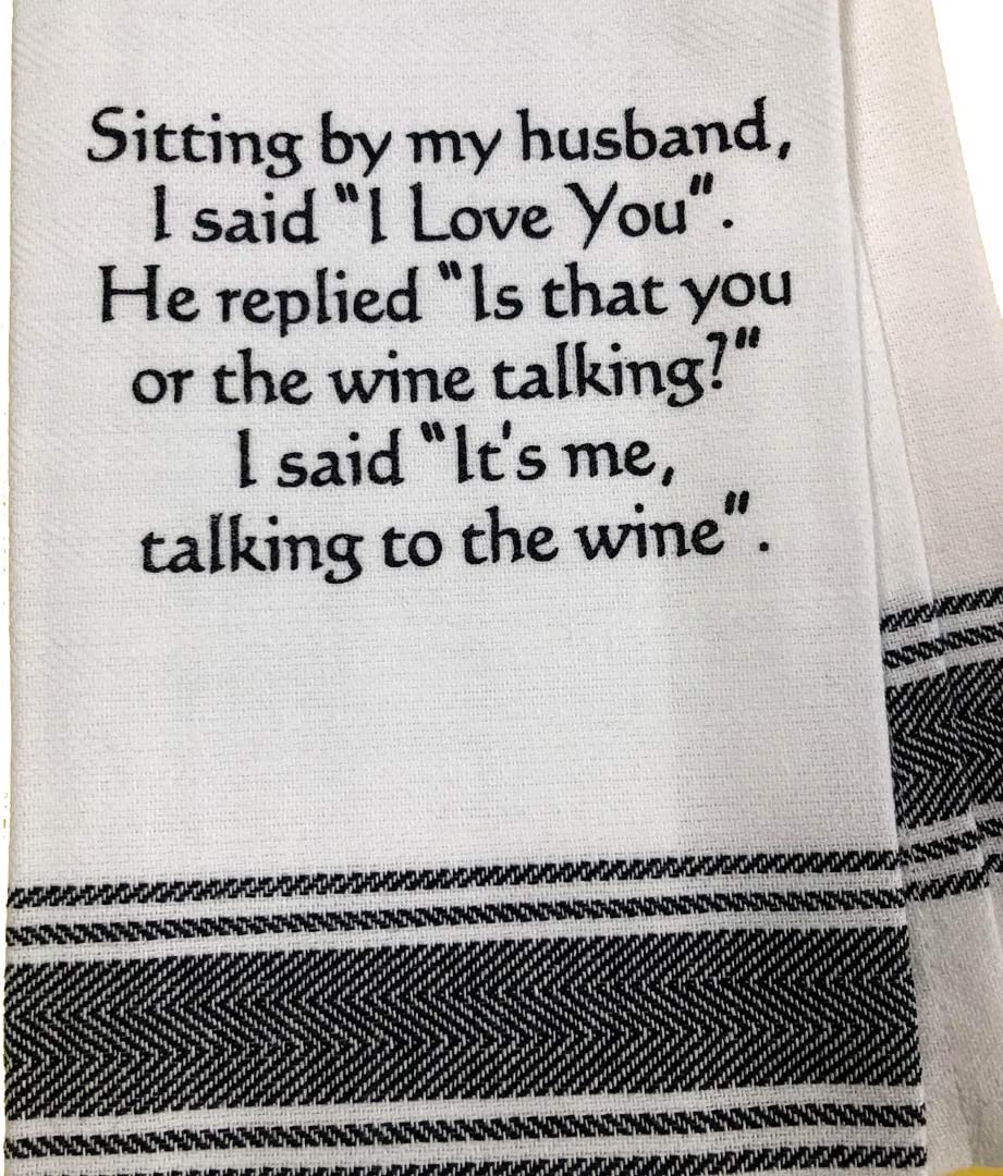 Dish Towel "Sitting By My Husband"