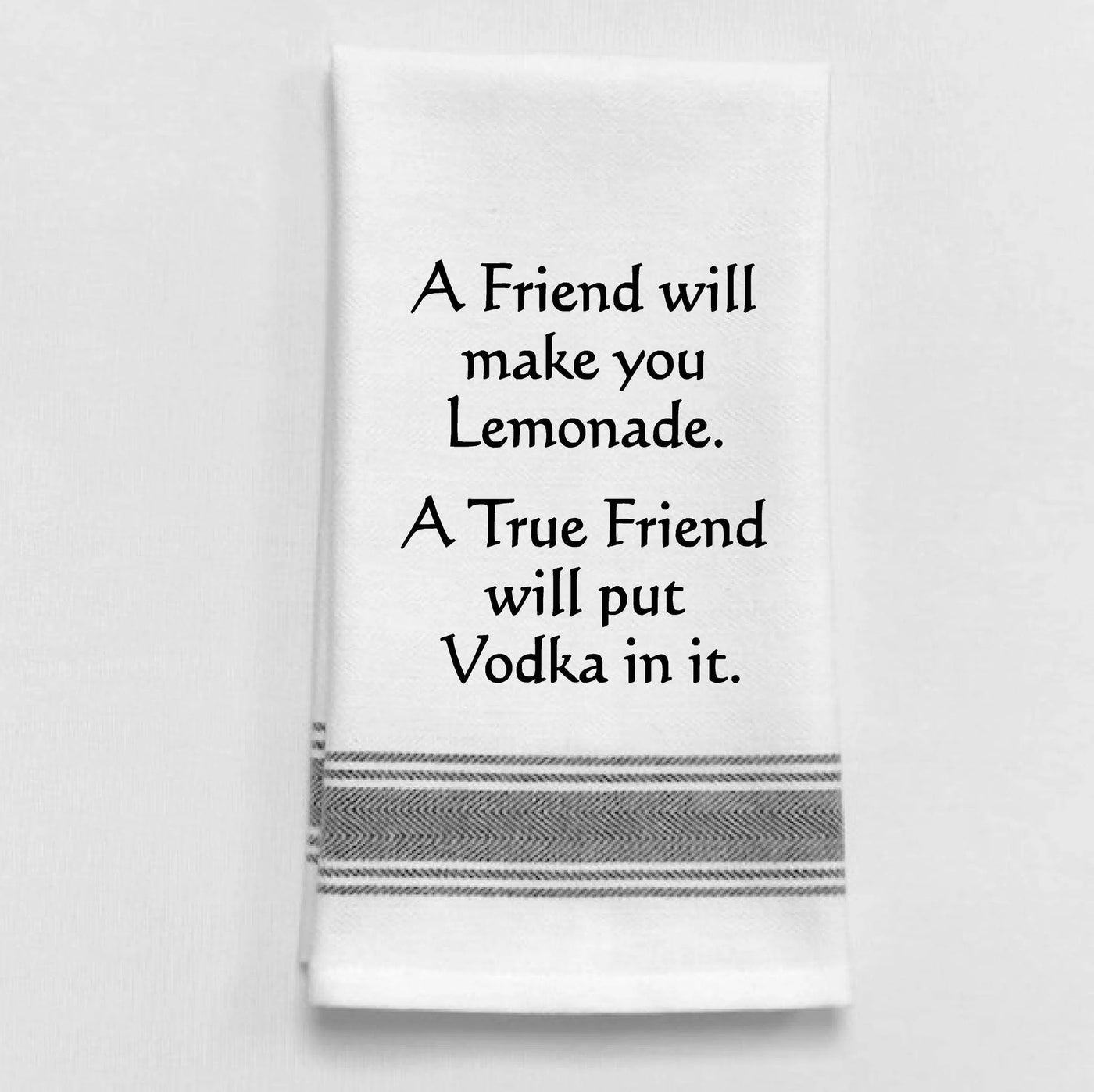 Dish Towel - "A Friend Will Make You Lemonade"